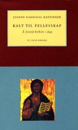 "Kalt til fellesskap - å forstå kirken i dag" av Joseph Ratzinger