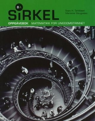 Sirkel 8A - oppgåvebok : matematikk for ungdomstrinnet