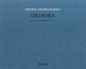 "Siriboka - poesi" av Ingrid Storholmen