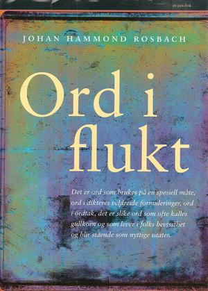 "Ord i flukt" av Johan Hammond Rosbach
