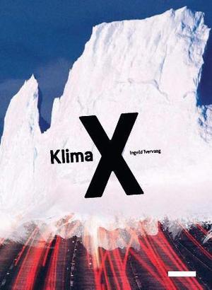 "Klima X" av Ingvild Tvervaag