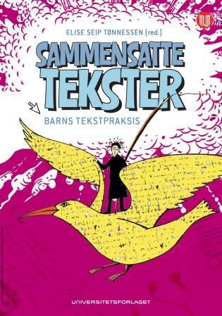 "Sammensatte tekster barns tekstpraksis" av Elise Seip Tønnessen