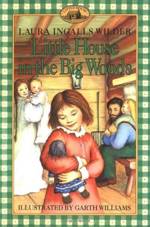Little House in the Big Woods (Little House (Original Series Paperback))