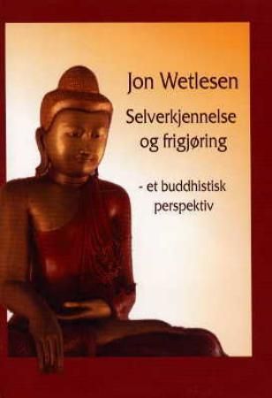 Selverkjennelse og frigjøring - et buddhistisk perspektiv