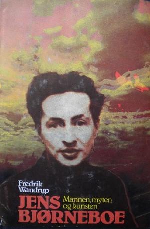"Jens Bjørneboe mannen, myten og kunsten" av Fredrik Wandrup