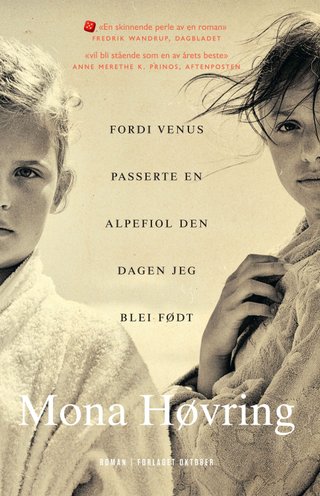 Fordi Venus passerte en alpefiol den dagen jeg blei født - roman