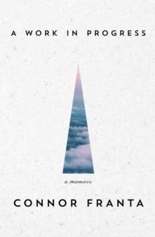 "A work in progress" av Connor Franta