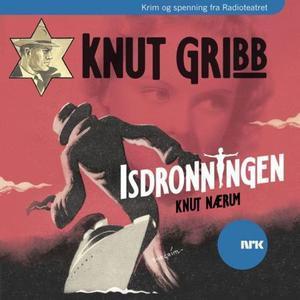 "Knut Gribb - isdronningen" av Knut Nærum