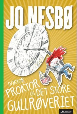 "Doktor Proktor og det store gullrøveriet" av Jo Nesbø