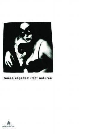 "Imot naturen - (notatbøkene)" av Tomas Espedal