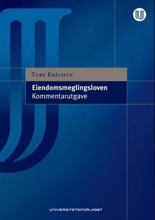 "Eiendomsmeglingsloven -  lov av 29. juni 2007 nr. 73 om eiendomsmegling" av Tore Bråthen