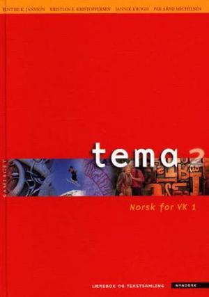 "Tema 2 - lærebok og tekstsamling : norsk for VK1" av Benthe Kolberg Jansson
