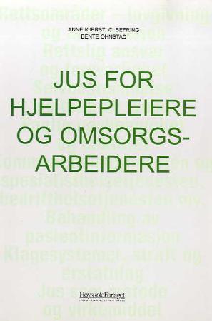 "Jus for hjelpepleiere og omsorgsarbeidere" av Anne Kjersti C. Befring