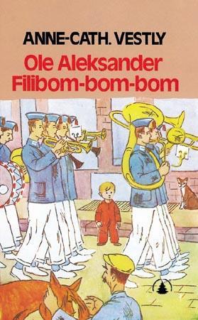 "Ole Aleksander Filibom-bom-bom" av Anne-Cath. Vestly