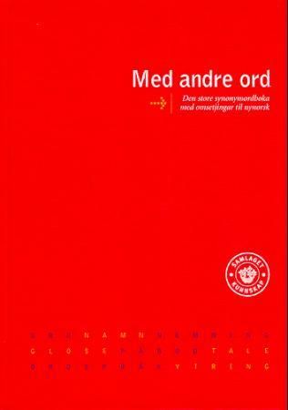 Med andre ord - den store synonymordboka med omsetjingar til nynorsk