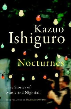 "Nocturnes - five stories of music and nightfall" av Kazuo Ishiguro