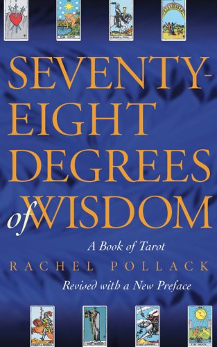 "Seventy-Eight Degrees of Wisdom A Book of Tarot" av Rachel Pollack