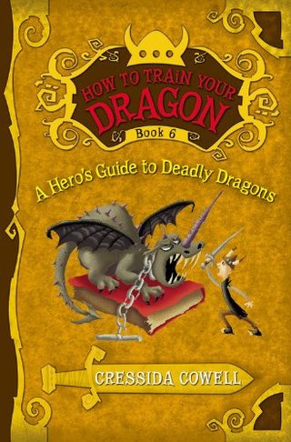 "A Hero's Guide to Deadly Dragons (How to Train Your Dragon, Book 6)" av Cressida Cowell