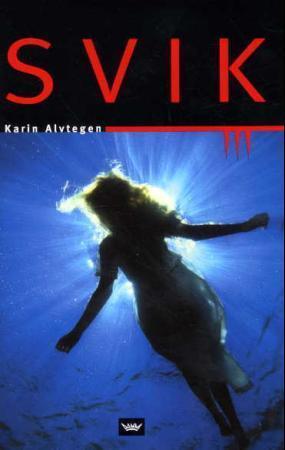 "Svik" av Karin Alvtegen