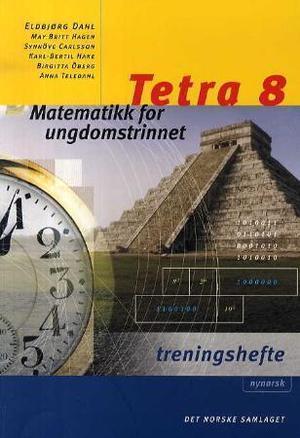 "Tetra 8 - Treningshefte : matematikk for ungdomstrinnet" av Eldbjørg Dahl