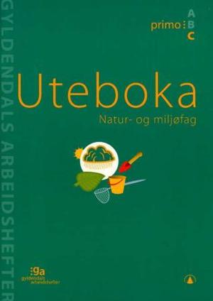 "Natur- og miljøfag - uteboka : primo C : pakke med 5 arbeidshefter og 1 fasit" av Bjørn Gjefsen
