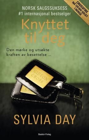 "Knyttet til deg - en Crossfire-roman" av Sylvia Day