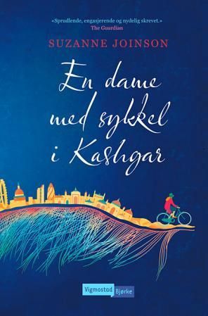 "En dame med sykkel i Kashgar" av Suzanne Joinson