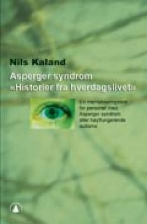 "Asperger syndrom historier fra hverdagslivet" av Nils Kaland