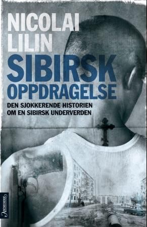 Sibirsk oppdragelse - den sjokkerende historien om en sibirsk underverden