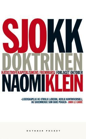 "Sjokkdoktrinen - katastrofekapitalismens fremmarsj" av Naomi Klein