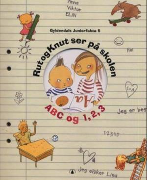 "Rut og Knut ser på skolen - abc og 1, 2, 3" av Mattias Danielsson