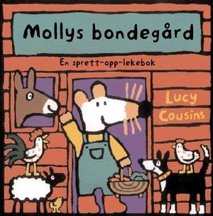 "Mollys bondegård - en sprett-opp-lekebok" av Lucy Cousins
