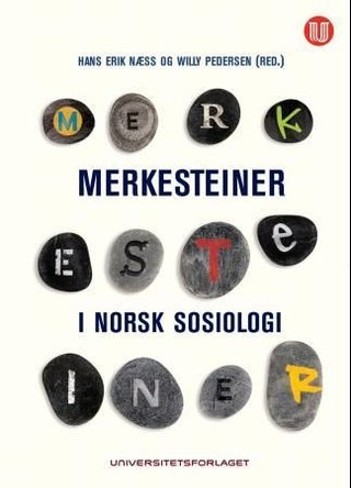 "Merkesteiner i norsk sosiologi" av Hans Erik Næss