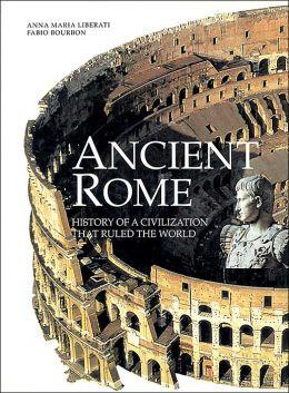 Ancient Rome - History of a Civilization that Ruled the World