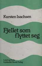 "Fjellet som flyttet seg essays og prekener" av Karsten Isachsen