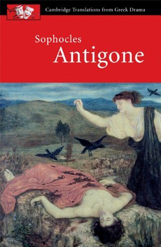 Sophocles - Antigone (Cambridge Translations from Greek Drama)