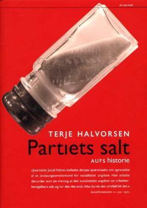 "Partiets salt - AUFs historie" av Terje Halvorsen