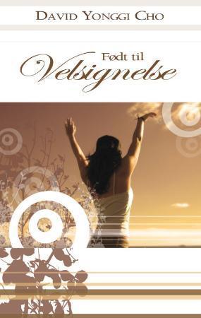 "Født til velsignelse" av David Yonggi Cho