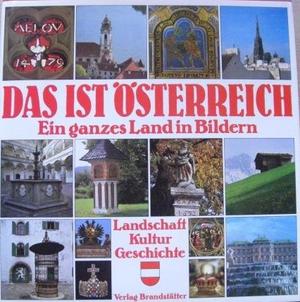 "Das ist Österreich Ein ganzes Land in Bildern : Landschaft - Kultur - Geschichte" av Christian Brandstätter