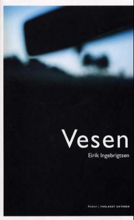 "Vesen roman" av Eirik Ingebrigtsen