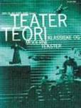 Teaterteori - klassiske og moderne tekster