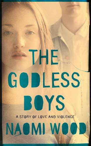 "The Godless Boys" av Naomi Wood