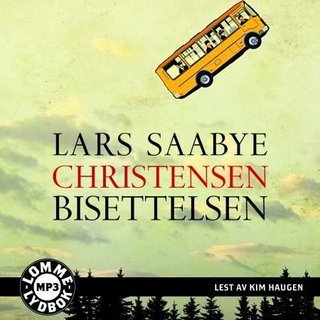 "Bisettelsen" av Lars Saabye Christensen