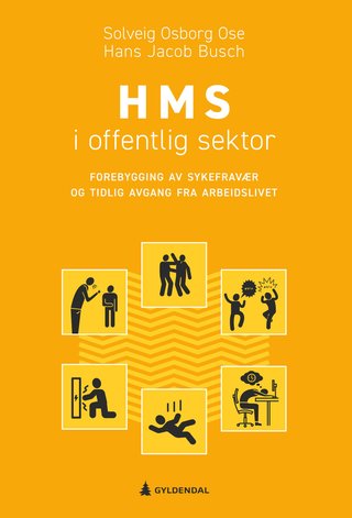 HMS i offentlig sektor - forebygging av sykefravær og tidlig avgang fra arbeidslivet