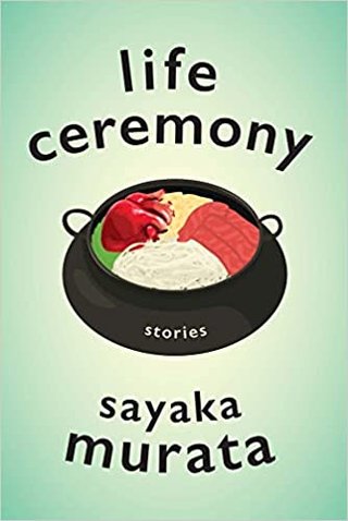 "Life Ceremony" av Sayaka Murata