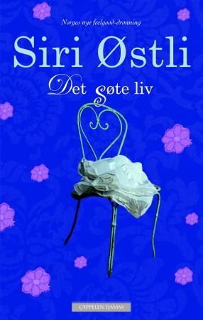"Det søte liv" av Siri Østli