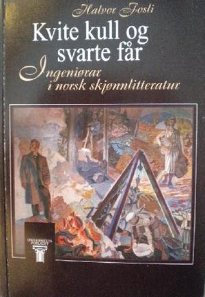 Kvite kull og svarte får - ingeniørar i norsk skjønnlitteratur
