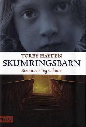 "Skumringsbarn - stemmene ingen hører" av Torey Hayden
