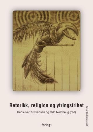"Retorikk, religion og ytringsfrihet" av Hans-Ivar Kristiansen