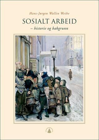 Sosialt arbeid - historie og bakgrunn